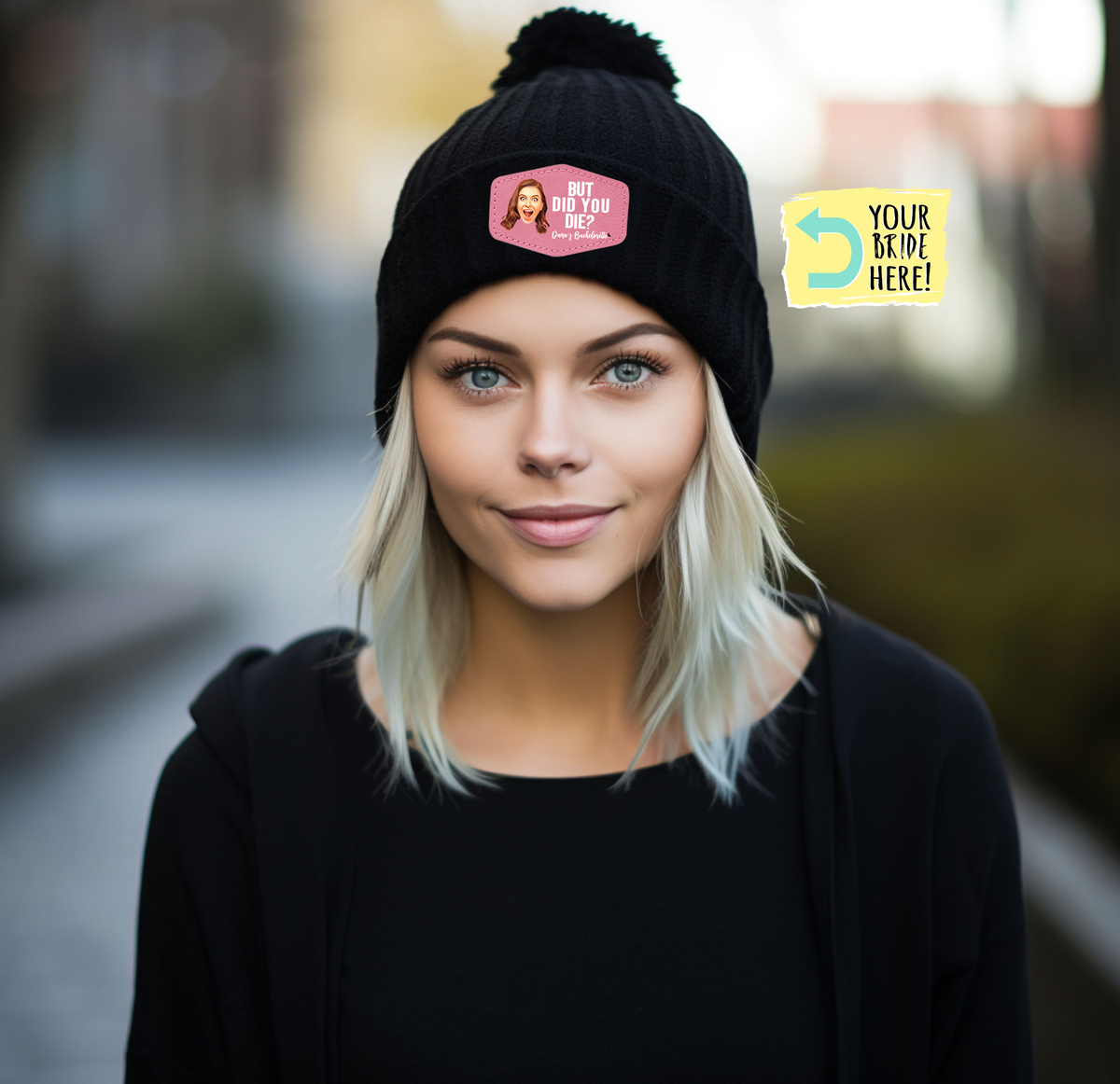 Bachelorette Party Beanie Hats | Custom Winter Hat | But Did You Die