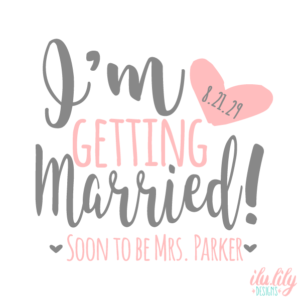 I'm Getting Married T-Shirts | Personalized Bridal Party Tees