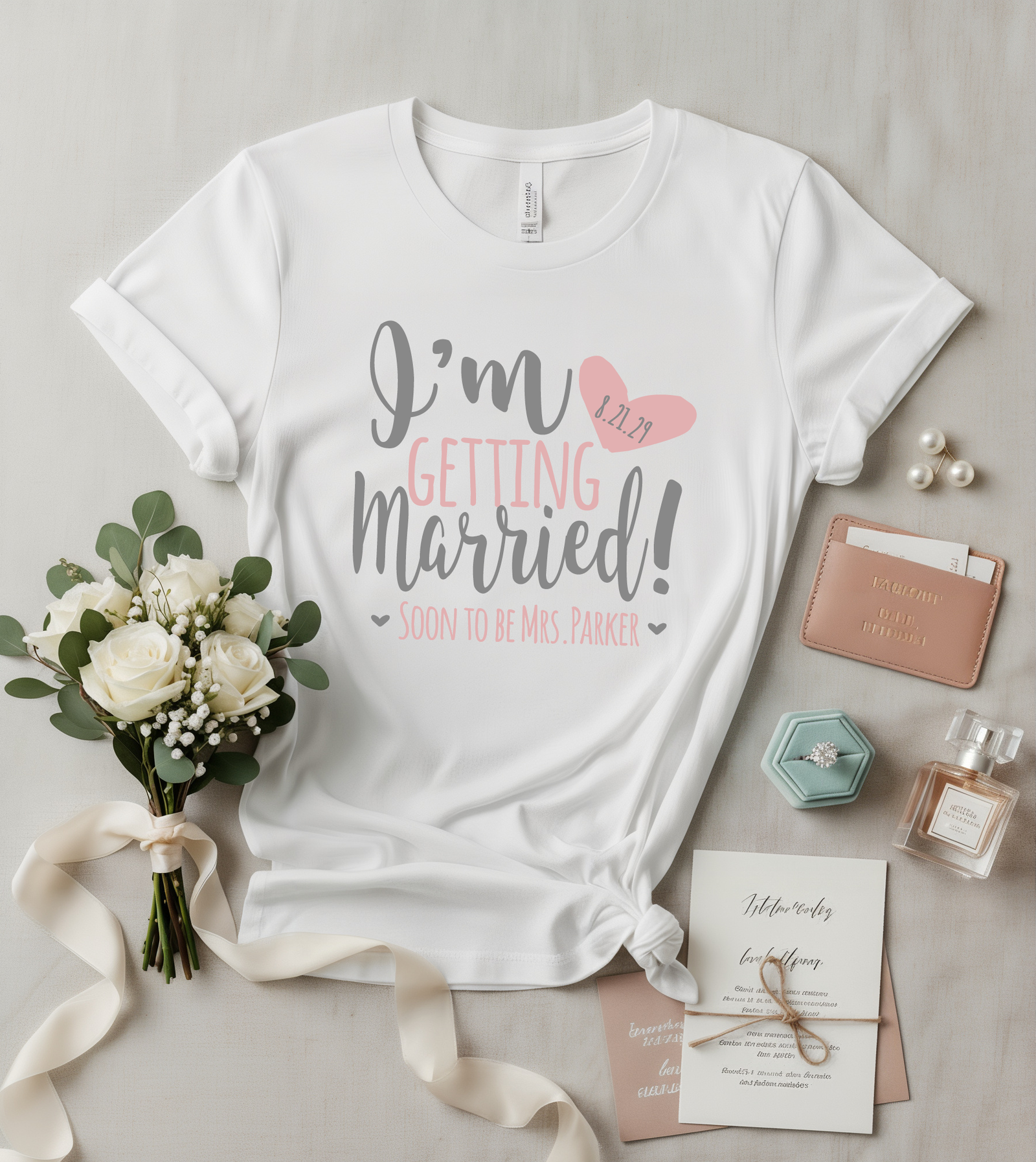 I'm Getting Married T-Shirts | Personalized Bridal Party Tees