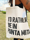Bachelorette Party Tote Bags | Punta Mita Bachelorette | I&#39;d Rather Be In Punta Mita
