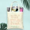 Bachelorette Party Tote Bags | Time to Drink Champagne and Dance on the Beach