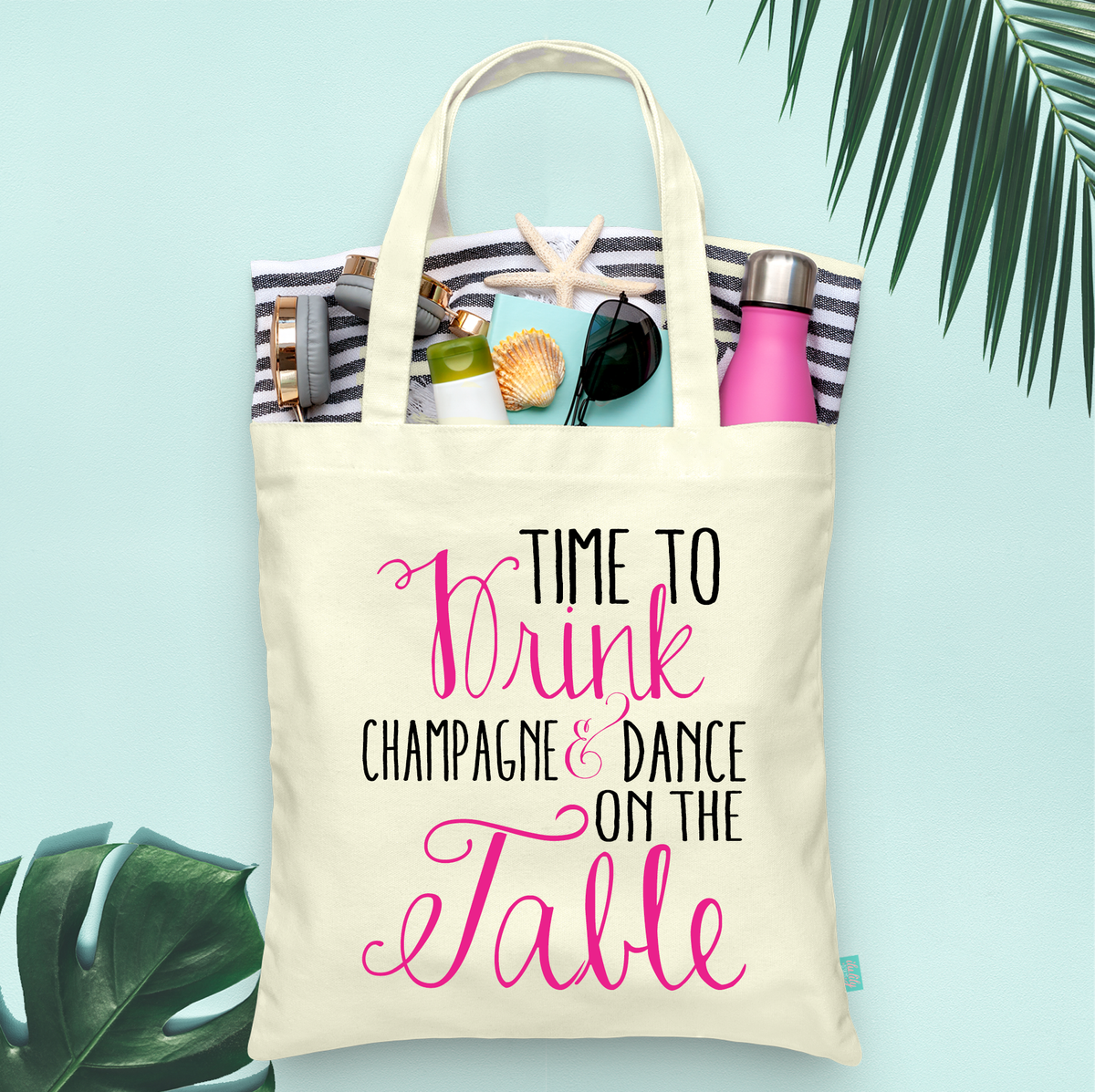 Wedding Tote Bags | Time to Drink Champagne and Dance on the Table