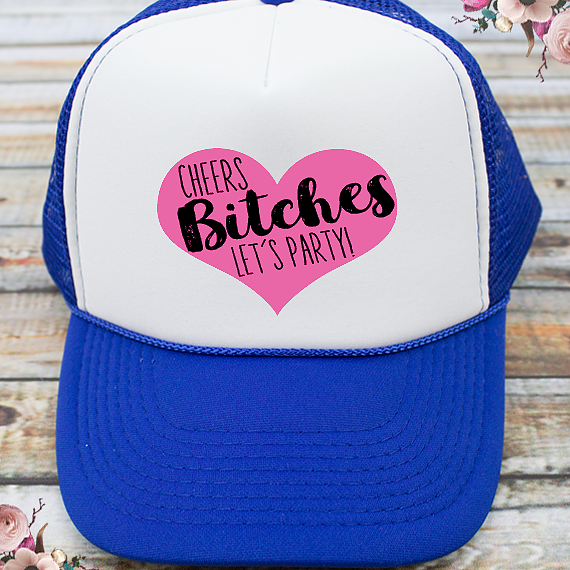 Bachelorette Party Trucker Hats | Custom Trucker Hat | Cheers Bitches Let's Party!