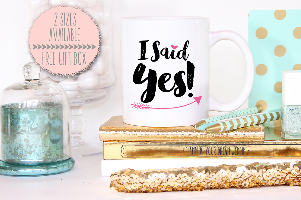 Wedding Mug | Gift for Bride to Be | I Said Yes