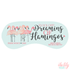 Bachelorette Party Sleep Mask Favors | Flamingo Bachelorette Party | Dreaming of Flamingos