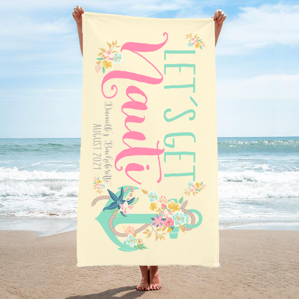 Bachelorette Party Beach Towel | Nautical Bachelorette Party | Let's Get Nauti